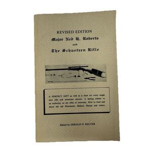 Major Ned H. Roberts and The Schuestzen Rifle - SIGNED